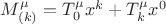 $M^\mu_{(k)}= T^\mu_0 x^k + T^\mu_k x^0$