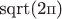 sqrt(2п)