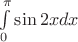 $\int \limits _0 ^\pi \sin {2x} dx$