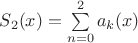 $S_{2}(x)=\sum\limits_{n=0}^{2}a_{k}(x)$