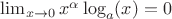 $\lim_{x\to 0} x^{\alpha}\log_{a}(x) = 0$