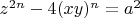 $z^{2 n}-4 (xy)^n=a^2$