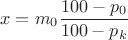 $$x = m_0\frac {100 - p_0}{100 - p_k}$$