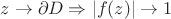 $z \to \partial D \Rightarrow |f(z)| \to 1$