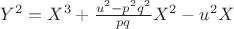 $Y^2=X^3+\frac{u^2-p^2q^2} {pq}X^2-u^2X$