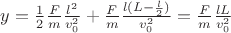 $\[y = \frac{1}{2}\frac{F}{m}\frac{{{l^2}}}{{v_0^2}} + \frac{F}{m}\frac{{l(L - \frac{l}{2})}}{{v_0^2}} = \frac{F}{m}\frac{{lL}}{{v_0^2}}\]$
