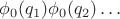 $\phi_0(q_1)\phi_0(q_2)\dots$