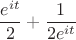 $$\frac {e^{it}}{2}+\frac {1}{2e^{it}}$$
