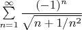 $\sum\limits_{n=1}^\infty \dfrac{(-1)^n}{\sqrt{n+1/n^2}}$