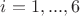 $i = 1,...,6$