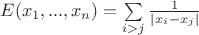 $E(x_1,...,x_n)=\sum\limits_{i>j} \frac{1}{|x_i-x_j|}$