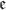$\mathfrak{e}$