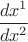 $\dfrac{dx^1}{dx^2}$