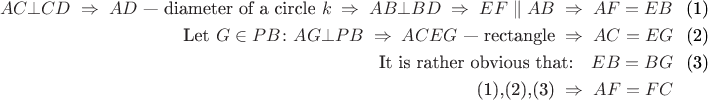\begin{eqnarray}
AC\bot CD\;\Rightarrow\;AD\text{~--- diameter of a circle }k\;\Rightarrow\;AB\bot BD\;\Rightarrow\;EF\parallel AB\;\Rightarrow\;AF=EB\\
\text{Let }G\in PB\colon AG\bot PB\;\Rightarrow\;ACEG\text{~--- rectangle}\;\Rightarrow\;AC=EG\\
\text{It is rather obvious that:}\quad EB=BG\\
\nonumber\text{(1),(2),(3)}\;\Rightarrow\;AF=FC
\end{eqnarray}