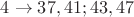 $4 \rightarrow 37, 41;43, 47$