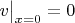 $v\big|_{x=0}=0$