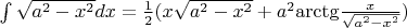 $\[\int {\sqrt {{a^2} - {x^2}} } dx = \frac{1}{2}(x\sqrt {{a^2} - {x^2}}  + {a^2}{\mathop{\rm arctg}\nolimits} \frac{x}{{\sqrt {{a^2} - {x^2}} }})\]$