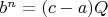 $b^n=(c-a)Q$