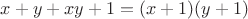 $x+y+xy+1 = (x+1)(y+1)$