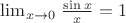 \lim_{x \to \(0} \left\frac{\sin x}{x} = 1