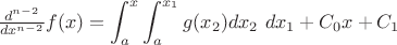 $\frac{d^{n-2}}{dx^{n-2}}f(x)=\displaystyle\int_a^x \int_a^{x_1} g(x_2)dx_2 \ dx_1+C_0x+C_1$