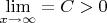 $\lim\limits_{x\to \infty }=C>0$