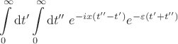 $$
\int \limits_0^\infty \mathrm dt' \int \limits_0^\infty \mathrm dt'' \ e^{- i x (t'' - t')} e^{-\varepsilon (t' + t'')}
$$