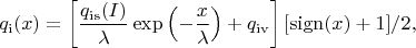 $$
q_\mathrm{i}(x)
=
\left[
 \dfrac{q_\mathrm{is}(I)}{\lambda}
 \exp\left(-\dfrac{x}{\lambda}\right)
 +
 q_\mathrm{iv}
\right]
[\mathop{\mathrm{sign}}(x)+1]/2,
$$