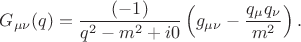$G_{\mu \nu}(q)=\dfrac{(-1)}{q^2-m^2 +i0} \left ( g_{\mu \nu} - \dfrac{q_\mu q_\nu}{m^2} \right ).$