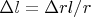 $\Delta l=\Delta r l/r$
