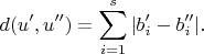 $$d(u',u'') = \sum_{i=1}^s |b_i' - b_i''|.$$