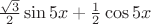 $\frac{\sqrt{3}}2\sin 5x+\frac 12\cos 5x$