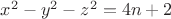 $x^2 - y^2 - z^2 = 4n + 2$