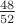 $\frac{48}{52}$