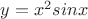 $y = x^2sin x$