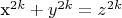 x^{2k}+y^{2k}=z^{2k}