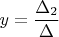 $y=\dfrac{\Delta_2}{\Delta}$