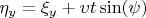 $ \eta_y=\xi_y + \upsilon t \sin(\psi) $