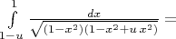 $\int\limits_{1-u}^{1} \frac{dx}{\sqrt{(1-x^2)(1-x^2 + u\,x^2)}}=$