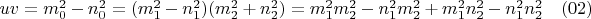 $uv=m_0^2-n_0^2=(m^2_1-n^2_1)(m^2_2+n^2_2)=m^2_1m^2_2-n^2_1m^2_2+m^2_1n^2_2-n^2_1n^2_2\quad (02)$