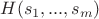 $H(s_1,...,s_m)$