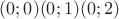 $(0;0)  (0;1)  (0;2)$