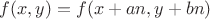 $f(x,y)=f(x+an,y+bn)$