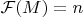 $ \mathcal{F}(M)=n$
