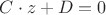 $C\cdot z + D = 0$