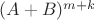 $(A+B)^{m+k}$