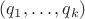 $(q_1,\ldots,q_k)$