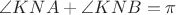 $\angle KNA +\angle KNB=\pi$