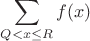 $$ \sum\limits_{Q < x \leq R} f(x)  $$