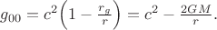$g_{00}=c^2\Bigl(1-\tfrac{r_g}{r}\Bigr)=c^2-\tfrac{2GM}{r}.$